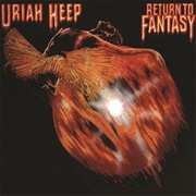Uriah Heep - Return to Fantasy