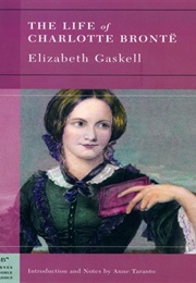 The Life of Charlotte Bronte (Elizabeth Gaskell)