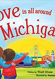Love Is All Around Michigan (Wendi Silvano and Joanna Czernichowska)