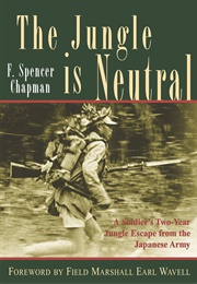 The Jungle Is Neutral (F. Spencer Chapman)