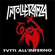 Intolleranza: Tutti All' Inferno