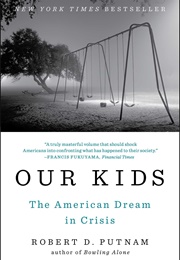 Our Kids: The American Dream in Crisis (Robert Putnam)