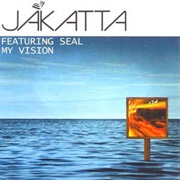 My Vision - Jakatta Feat. Seal