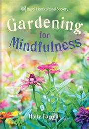 RHS Gardening for Mindfulness (Holly Farrell)