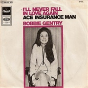 I'll Never Fall in Love Again - Bobbie Gentry
