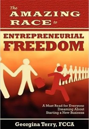 The Amazing Race to Entrepreneurial Freedom (Georgina Terry)