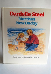 Martha&#39;s New Daddy (Danielle Steel)