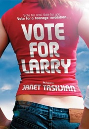 Vote for Larry (Janet Tashjian)