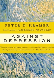 Against Depression (Peter D. Kramer)
