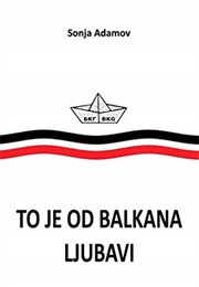 To Je Od Balkana, Ljubavi (Sonja Adamov)