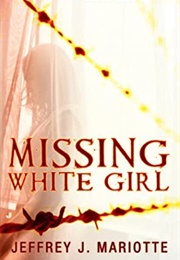 Missing White Girl (Jeffrey J. Mariotte)