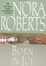 Born in Ice (Nora Roberts)