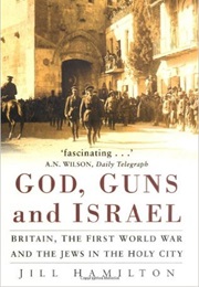 God, Guns and Israel (Jill Hamilton)