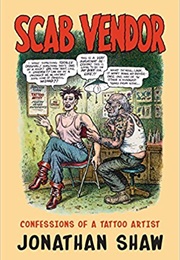 Scab Vendor: Confessions of a Tattoo Artist (Jonathan Shaw)