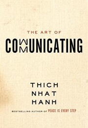 The Art of Communicating (Thich Nhat Hanh)