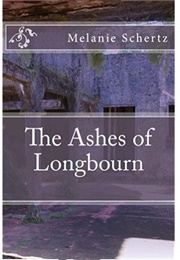 The Ashes of Longbourn (Melanie Schertz)