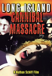 Long Island Cannibal Massacre (1980)