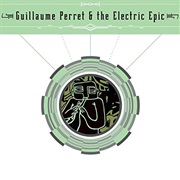 Guillaume Perret & the Electric Epic