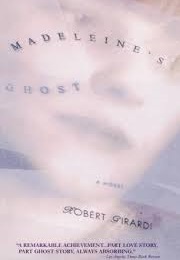 Madeleine's Ghost (Robert Girardi)