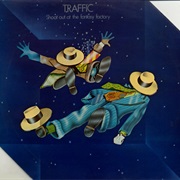 Traffic - Shoot Out at the Fantasy Factory (1973)