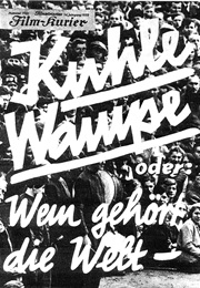 Kuhle Wampe, Oder: Wem Gehört Die Welt? (1932)