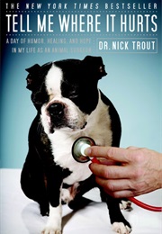 Tell Me Where It Hurts (Nick Trout)