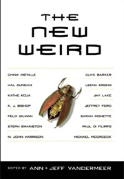 The New Weird (Ann and Jeff Vandermeer)