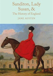 Sanditon, Lady Susan, & the History of England (Jane Austen)