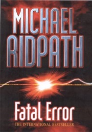 Fatal Error (Michael Ridpath)