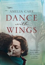 Dance With Wings (Amelia Carr)