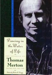 Dancing in the Water of Life: Seeking Peace in the Hermitage (Journals