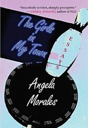The Girls in My Town (Angela Morales)