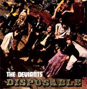 The Deviants -Disposable
