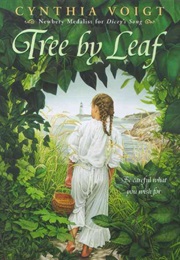 Tree by Leaf (Cynthia Voigt)