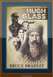 Hugh Glass (Bruce Bradley)