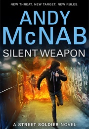 Silent Weapon: A Street Soldier (Andy McNab)