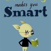 Reading Makes You Smart