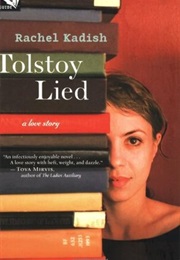 Tolstoy Lied (Rachel Kadish)