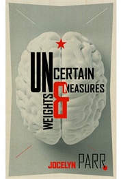 Uncertain Weights and Measures (Jocelyn Parr)
