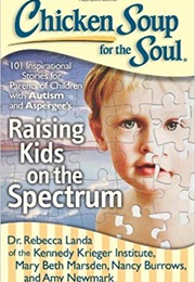 Chicken Soup for the Soul: Raising Kids on the Spectrum (Various Authors)