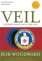 Veil:  the Secret Wars of the CIA (Bob Woodward)