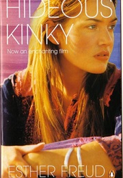 Hideous Kinky (Esther Freud)