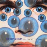 Robert Leiner - Visions of the Past