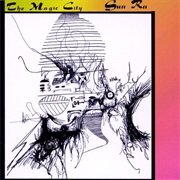 Sun Ra & His Solar Arkestra - The Magic City