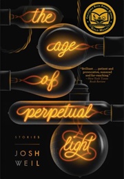 The Age of Perpetual Light (Josh Weil)