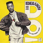 Do the Right Thing - Redhead Kingpin