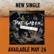 Drinkin' Days - Pat Green