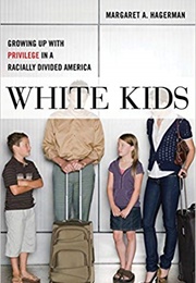 White Kids (Margaret A. Hagerman)