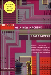 The Soul of a New Machine (Tracy Kidder)