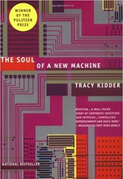 The Soul of a New Machine (Tracy Kidder)